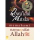 Al-Qowa'idul Mutsla Memahami Nama & Sifat Allah