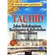 Tauhid Jalan Kebahagiaan, Keselamatan, dan Keberkahan Dunia Akhirat