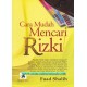 Cara Mudah Mencari Rezeki