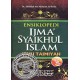 Ensiklopedi Ijma' Syaikhul Islam Ibnu Taimiyah