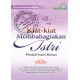 Kiat-kiat Membahagiakan Isteri Menjadi Suami Idaman
