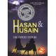 Hasan & Husain, The Untold Stories