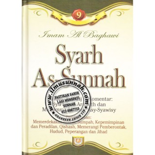 Syarh As-Sunnah karya Imam al-Baghawi (Jilid 9); Perbahasan Pemerderdekaan hamba, Sumpah, Kepimpinan, Qishash, hudud, jihad