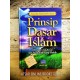 Prinsip Dasar Islam Menurut Al-Quran dan As-Sunnah Yang Shahih
