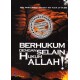 Berhukum Dengan Selain Hukum Allah!