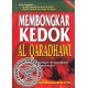 Membongkar Kedok Al-Qaradhawi, Syubhat Penyimpangan Al-Qaradhawi Dari Islam dan Bantahannya
